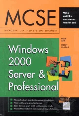 MCSE Windows 2000 Server & Professional – Mesut Aladağ, Yasin Aşır – Pusula Yayıncılık kitap kapağı