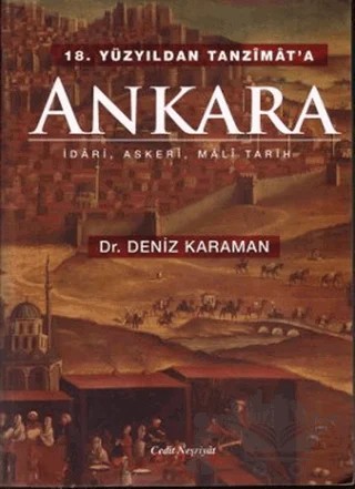 18. Yüzyıldan Tanzimat'a Ankara – Deniz Karaman – Cedit Neşriyat kitap kapağı