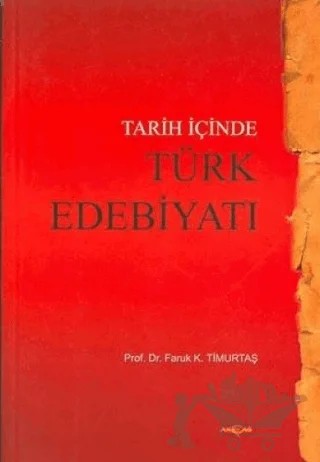 Tarih İçinde Türk Edebiyatı – Faruk K. Timurtaş – Akçağ Yayınları kitap kapağı