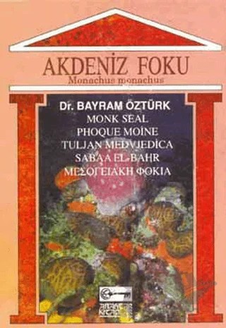 Akdeniz Foku Monachus Monachus – Bayram Öztürk – Anahtar Kitaplar Yayınevi kitap kapağı