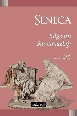 Bilgenin Sarsılmazlığı – Lucius Annaeus Seneca – Doğu Batı Yayınları kitap kapağı