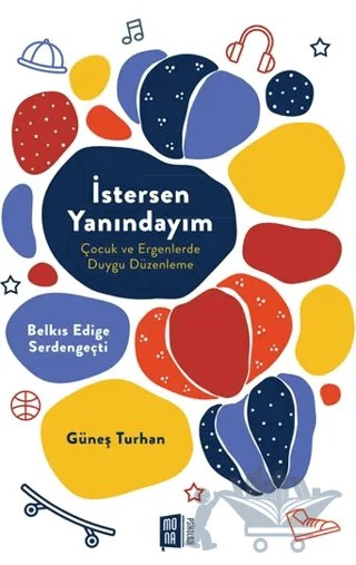 İstersen Yanındayım – Belkıs Edige Serdengeçti, Güneş Turhan – Mona Kitap kitap kapağı
