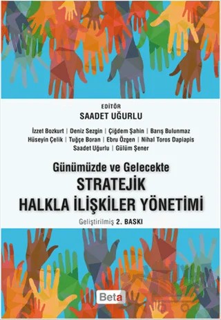 Günümüzde ve Gelecekte Stratejik Halkla İlişkiler Yönetimi – Kolektif – Beta Yayınevi kitap kapağı