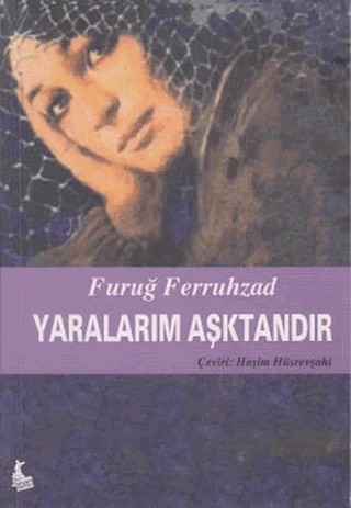 Yaralarım Aşktandır – Füruğ Ferruhzad – Kanguru Yayınları kitap kapağı