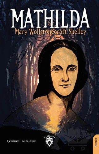 Mathilda – Mary Wollstonecraft Shelley – Dorlion Yayınları kitap kapağı