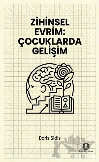 Zihinsel Evrim: Çocuklarda Gelişim – Boris Sidis – Eyce Yayınları kitap kapağı