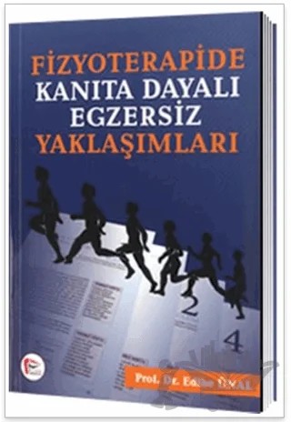 Fizyoterapide Kanıta Dayalı Egzersiz Yaklaşımları – Edibe Ünal – Pelikan Tıp Teknik Yayıncılık kitap kapağı