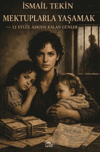 Mektuplarla Yaşamak – İsmail Tekin – Sarmal Kitabevi kitap kapağı