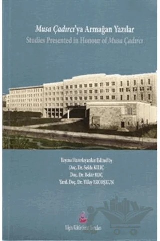 Musa Çadırcıya Armağan Yazılar – Selda Kılıç – Bilgin Kültür Sanat Yayınları kitap kapağı