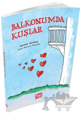 Balkonumda Kuşlar – Ahmet Günbaş – Top Yayıncılık kitap kapağı