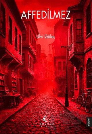 Affedilmez – Ulvi Güleç – Köknar Kitap kitap kapağı