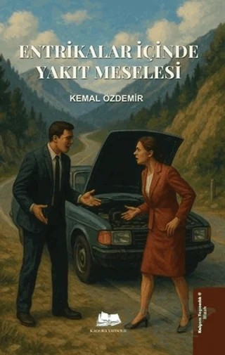 Entrikalar İçinde Yakıt Meselesi – Kemal Özdemir – Kalyora Yayıncılık kitap kapağı