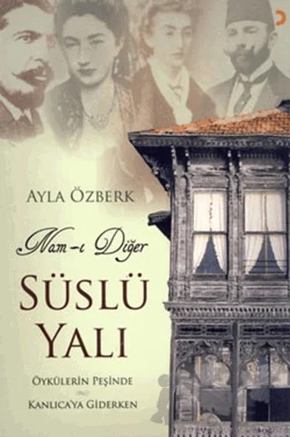 Nam-ı Diğer Süslü Yalı – Ayla Özberk – Cinius Yayınları kitap kapağı