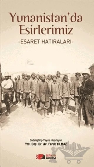 Yunanistan’da Esirlerimiz – Faruk Yılmaz – Berikan Yayınevi kitap kapağı