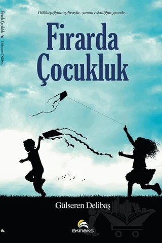 Firarda Çocukluk – Gülseren Delibaş – Ekinoks Yayın Grubu kitap kapağı