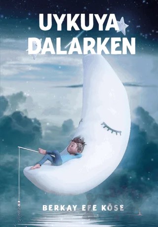 Uykuya Dalarken – Berkay Efe Köse – Odessa Yayınevi kitap kapağı