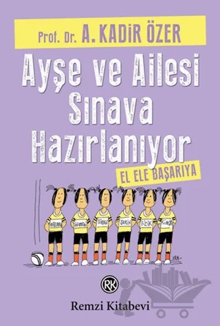 Ayşe ve Ailesi Sınava Hazırlanıyor – A. Kadir Özer – Remzi Kitabevi kitap kapağı