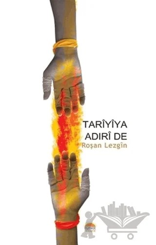 Tarîyîya Adirî de – Roşan Lezgîn – Roşna Yayınları kitap kapağı