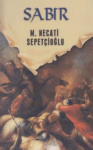 Dünki Türkiye 11. Kitap: Sabır – M. Necati Sepetçioğlu – İrfan Yayıncılık kitap kapağı