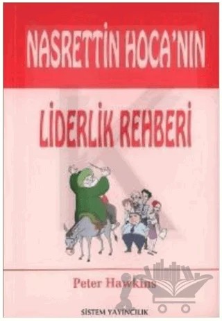 Nasrettin Hoca'nın Liderlik Rehberi – Peter Hawkins – Sistem Yayıncılık kitap kapağı