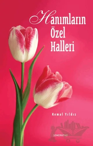 Hanımların Özel Halleri – Kemal Yıldız – Semerkand Yayınları kitap kapağı