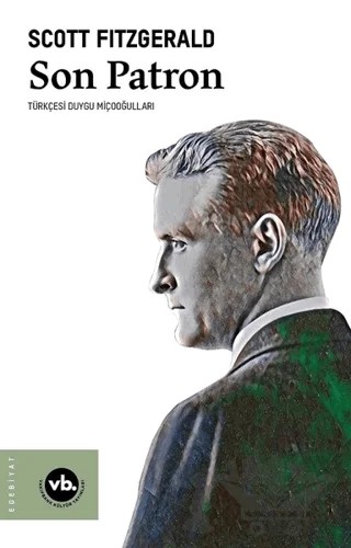 Son Patron – Francis Scott Key Fitzgerald – Vakıfbank Kültür Yayınları kitap kapağı