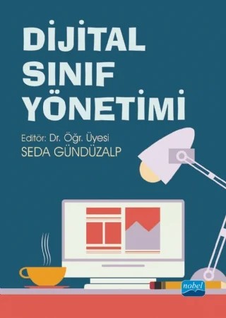Dijital Sınıf Yönetimi – Gönül Şener, Seda Gündüzalp, Zübeyde Yaraş – Nobel Akademik Yayıncılık kitap kapağı
