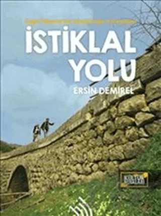 İstiklal Yolu: Kağnı Tekerlerinin İzinde Doğa Yürüyüşleri – Ersin Demirel – Hil Yayınları kitap kapağı