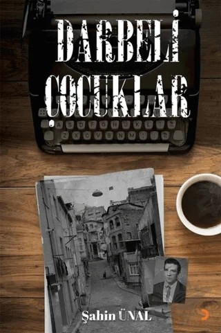 Darbeli Çocuklar – Şahin Ünal – Cinius Yayınları kitap kapağı