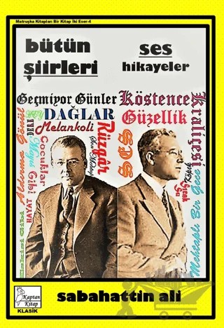 Sabahattin Ali - Bütün Şiirleri - Ses - Hikayeler – Sabahattin Ali – Kaptan Kitap kitap kapağı