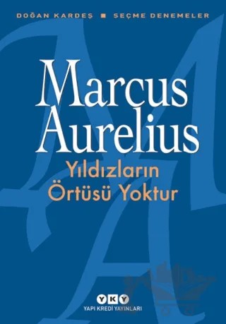 Yıldızların Örtüsü Yoktur – Marcus Aurelius – Yapı Kredi Yayınları kitap kapağı