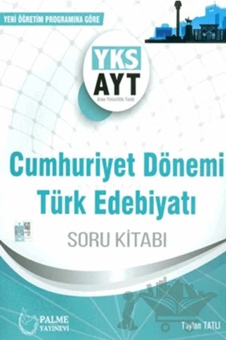 Palme YKS AYT Cumhuriyet Dönemi Türk Edebiyatı Soru Kitabı – Taylan Tatlı – Palme Yayınları kitap kapağı