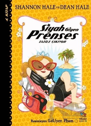 Siyah Giyen Prenses Tatile Çıkıyor – Shannon Hale, Dean Hale – İthaki Çocuk Yayınları kitap kapağı