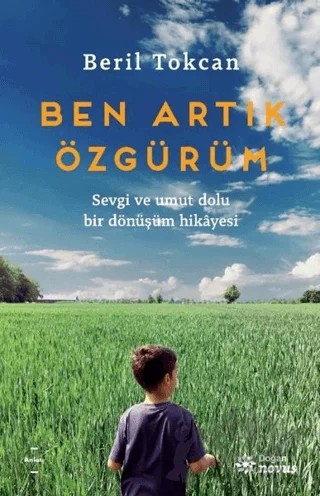 Ben Artık Özgürüm – Beril Tokcan – Doğan Novus kitap kapağı