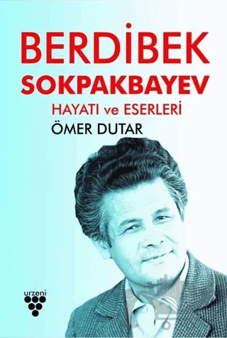 Berdibek Sokpakbayev – Ömer Dutar – Urzeni Yayıncılık kitap kapağı