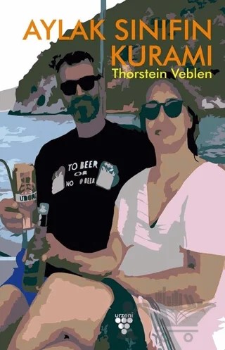 Aylak Sınıfın Kuramı – Thorstein Veblen – Urzeni Yayıncılık kitap kapağı