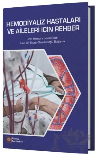 Hemodiyaliz Hastaları ve Aileleri İçin Rehber – Sevgin S. Bağlama, Sevim Güler – İstanbul Tıp Kitabevi kitap kapağı