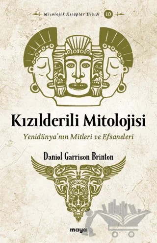 Kızılderili Mitolojisi – Daniel G. Brinton – Maya Kitap kitap kapağı