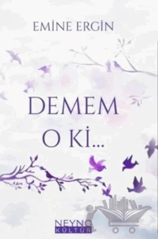 Demem O Ki – Emine Ergin – Neyno Kültür Yayınevi kitap kapağı