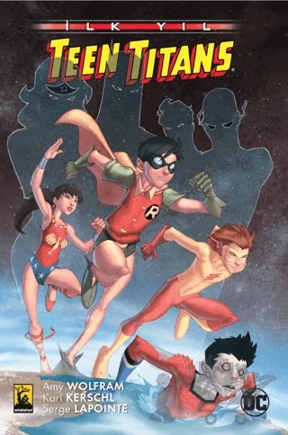 Teen Titans: İlk Yıl – Amy Wolfram – Arka Bahçe Yayıncılık kitap kapağı