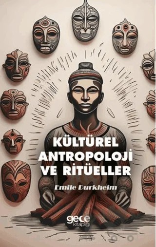 Kültürel Antropoloji ve Ritüeller – Emile Durkheim – Gece Kitaplığı kitap kapağı