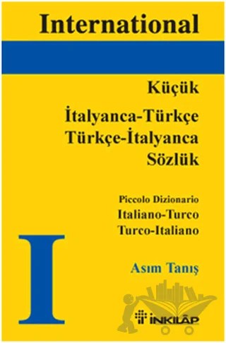 Küçük İtalyanca - Türkçe / Türkçe - İtalyanca Sözlük, Piccolo Dizionario Italiano - Turco Turco - Italiano – Asım Tanış – İnkılap Kitabevi kitap kapağı