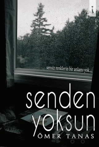Senden Yoksun – Ömer Tanas – İkinci Adam Yayınları kitap kapağı