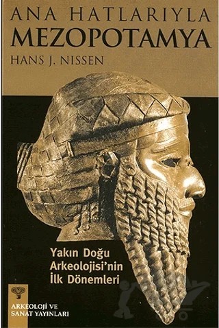 Ana Hatlarıyla Mezopotamya – Hans J. Nissen – Arkeoloji ve Sanat Yayınları kitap kapağı