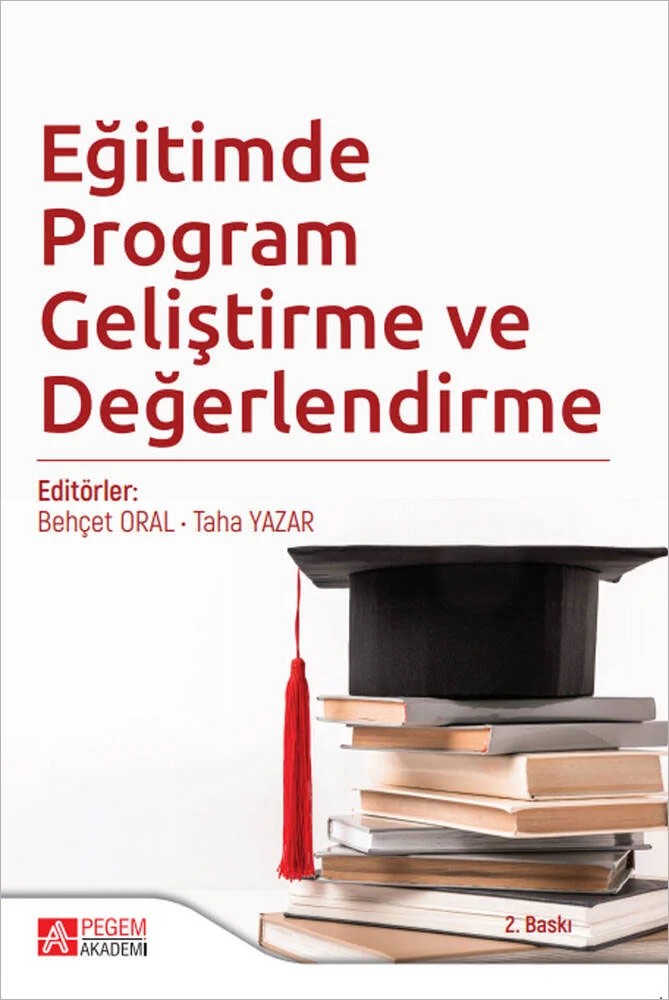 Eğitimde Program Geliştirme ve Değerlendirme – Behçet Oral, Adnan Küçükoğlu, Adnan Taşgın, Ahmet Çoban – Pegem Akademi Yayıncılık kitap kapağı