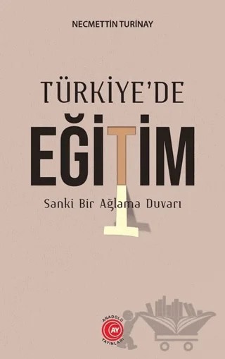 Türkiye’de Eğitim – Necmettin Turinay – Anadolu Ay Yayınları kitap kapağı