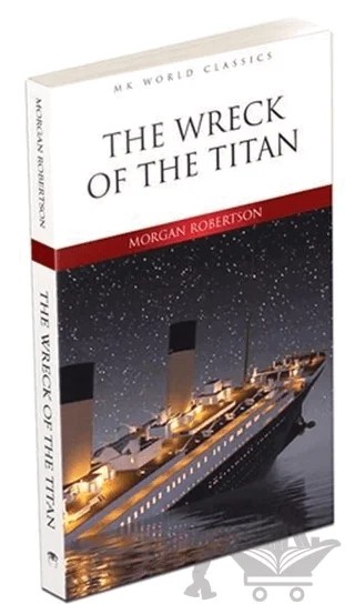 The Wreck of the Titan - İngilizce Roman – Morgan Robertson – MK Publications kitap kapağı