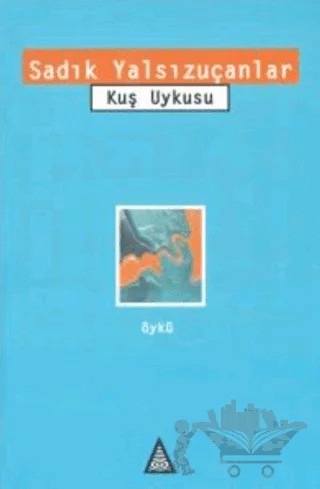 Kuş Uykusu – Sadık Yalsızuçanlar – İz Yayıncılık kitap kapağı