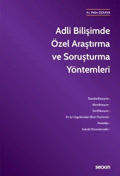 Adli Bilişimde Özel Araştırma ve Soruşturma Yöntemleri – Pelin Özkaya – Seçkin Yayıncılık kitap kapağı