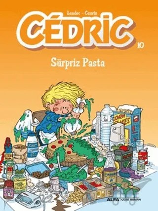 Cedric 10 - Süpriz Pasta – Laudec Cauvin Leonardo – Alfa Yayınları kitap kapağı